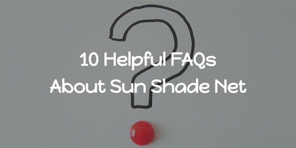 shade net FAQs